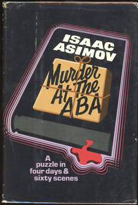 image of MURDER AT THE ABA: A PUZZLE IN FOUR DAYS AND SIXTY SCENES