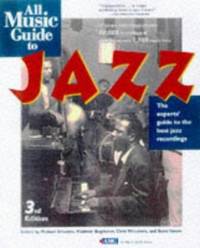 All Music Guide to Jazz : The Expert's Guide to the Best Jazz Recordings