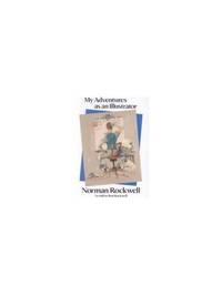 image of Norman Rockwell: My Adventures as an Illustrator