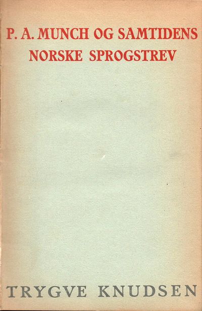 P. A. Munch og samtidens norske sprogstrev.