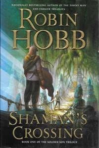 Shaman's Crossing by Robin Hobb - Hardcover - First US - 2005 - from Bujoldfan (SKU: 092019039780060757625cvr)