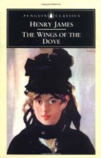 The Wings of the Dove (Penguin Classics) by Henry James - 1986-08-05