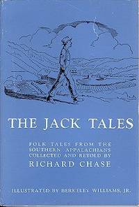 The Jack Tales: Folk Tales from the Southern Appalachians by Chase, Richard - 1971