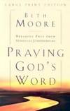 Praying God&#039;s Word: Breaking Free from Spiritual Strongholds (Christian Softcover Originals) by Beth Moore - 2002-03-05