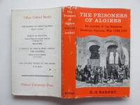 The prisoners of Algiers: an account of the forgotten American - Algerian  war 1785 - 1797