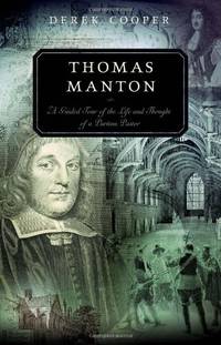Thomas Manton: A Guided Tour of the Life and Thought of a Puritan Pastor (Guided Tour (P & R...