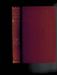 The Great Riots of New York, 1712 to 1873. Including a Full and Complete Account of the Four Days' Draft Riot of 1863 by Hon. J. T. Headley - First Edition - 1873 - from Dale Steffey Books (SKU: 007331)