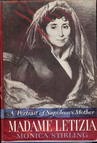 MADAME LETIZIA: A PORTRAIT OF NAPOLEON'S MOTHER