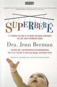 Superbebe 12 Formas De Dar A Tu Bebe Un Buen Comienzo En Los Tres Primeros Ai