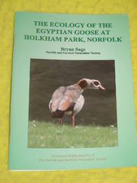 The Ecology of the Egyptian Goose at Holkham Park, Norfolk, Occasional Publication No. 8