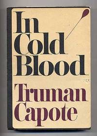 In Cold Blood: A True Account of a Multiple Murder and Its Consequences