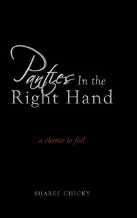 Panties in the Right Hand: a chance to feel
