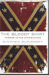 image of THE BLOODY SHIRT; Terror After Appomattox