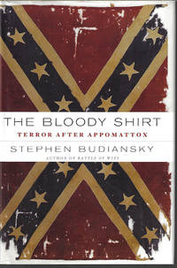 THE BLOODY SHIRT; Terror After Appomattox