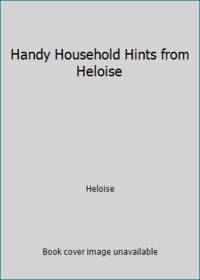 Handy Household Hints from Heloise