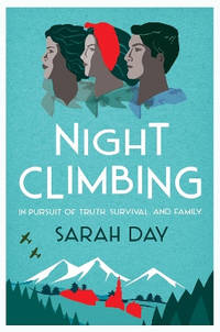 Night Climbing: a sweeping historical novel about two women and the pursuit of truth