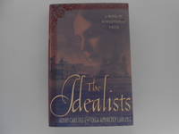 The Idealists: A Novel of Revolutionary Russia (signed)