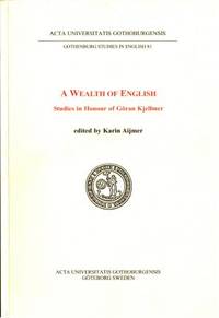 A Wealth of English. Studies in Honour of Göran…