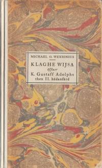 Klaghe Wijsa öffuer K. Gustaff Adolphs then II.…