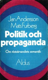 Politik och propaganda. Om röstvärvandets…