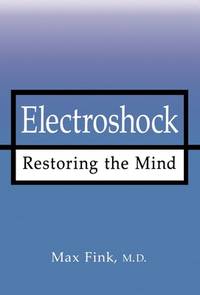 Electroshock: Restoring the Mind
