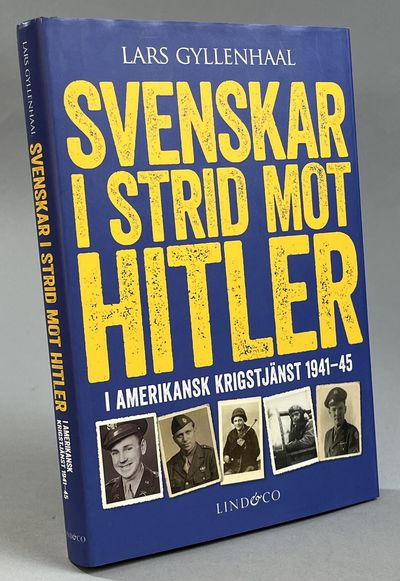 Svenskar i strid mot Hitler. I amerikansk…