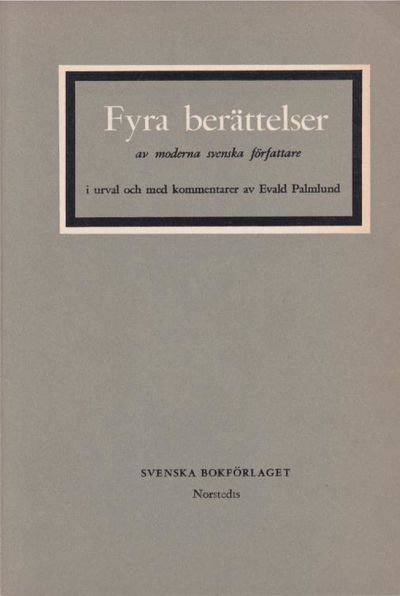 Fyra berättelser av moderna svenska författare. I…