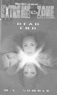 Extreme Zone: Dead End by M. C. Sumner - 1998