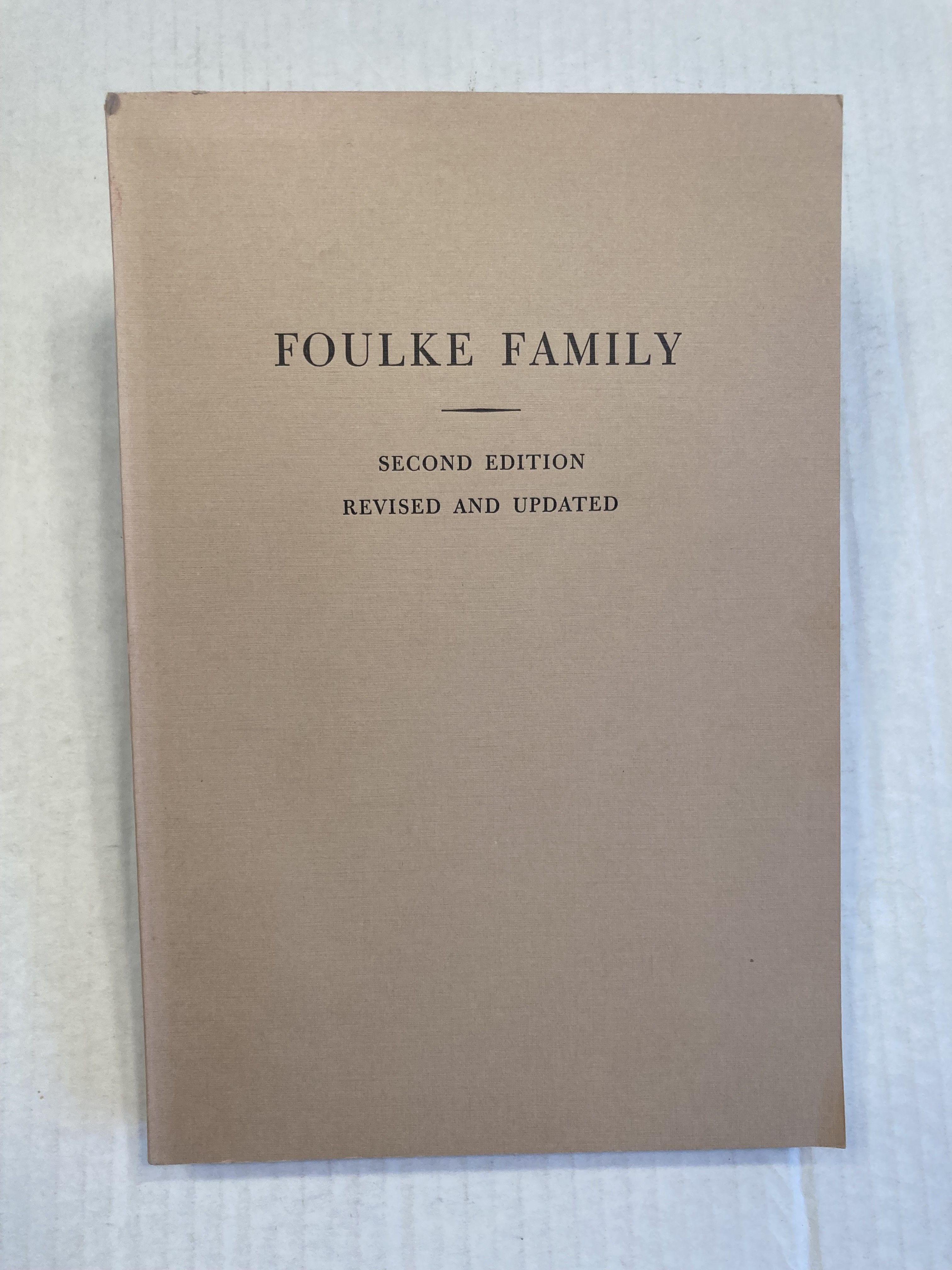 FOULKE FAMILY. Second Edition Revised and Updated.