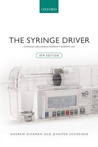 Syringe Driver: Continuous Subcutaneous Infusions in Palliative Care