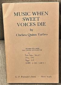 Music When Sweet Voices Die by Chelsea Quinn Yarbro - 1978