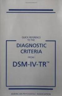 image of Quick Reference to the Diagnostic Criteria from DSM-IV-TR