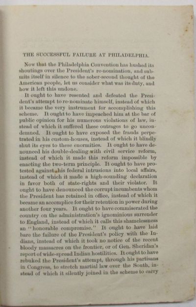 THE GOLDEN AGE. CAMPAIGN TRACTS. THE PHILADELPHIA FAILURE, REVIEW OF GRANT'S RENOMINATION. BY THEODORE TILTON. REPRINTED FROM "THE GOLDEN AGE" OF JUNE 8, 1872.