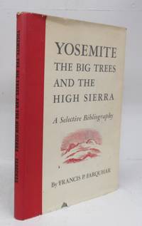 image of Yosemite: The Big Trees and the High Sierra. A Selective Bibliography