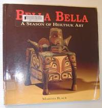 Bella Bella: A Season of Heiltsuk Art