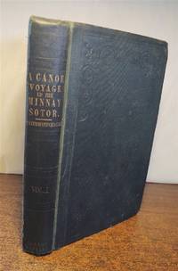 cover of A Canoe Voyage Up the Minnay Sotor with an Account of the Lead and Copper Deposits in Wisconsin, of the Gold Region in the Cherokee Country and Sketches of Popular Manners Volume I of a Two Volume Set