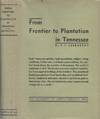 From Frontier to Plantation in Tennessee A Study in Frontier Democracy