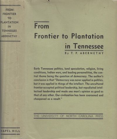 From Frontier to Plantation in Tennessee A Study in Frontier Democracy