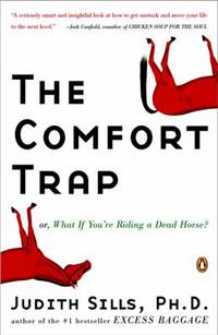 The Comfort Trap Or, What If You're Riding a Dead Horse?
