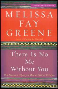 There Is No Me Without You: One Woman's Odyssey to Rescue Africa's Children