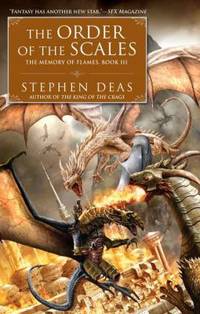 The Order of the Scales : The Memory of Flames, Book III