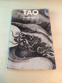 Tao: The Watercourse Way by Alan Watts - 1981