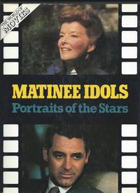 Matinee Idols - Portraits of the Stars