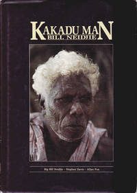 Kakadu Man: Bill Neidjie