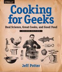 Cooking for Geeks : Real Science, Great Cooks, and Good Food