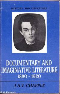 Documentary and Imaginative Literature 1880 - 1920