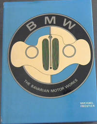 B. M. W.: The Bavarian Motor Works