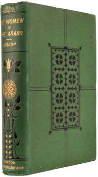 The Women of the Arabs. With a Chapter for Children.