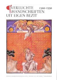 Verluchte Handschriften uit eigen bezit. 1300-1550. by R.E.O EKKART - from Frits Knuf Antiquarian Books (SKU: 78403)