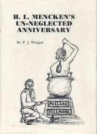 H. L. Mencken&#039;s Un-Neglected Anniversary de Wingate, P. J - 1980